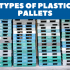 The Ultimate Cheat Sheet on Plastic Pallets