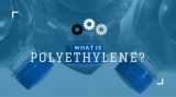 What is Polyethylene?